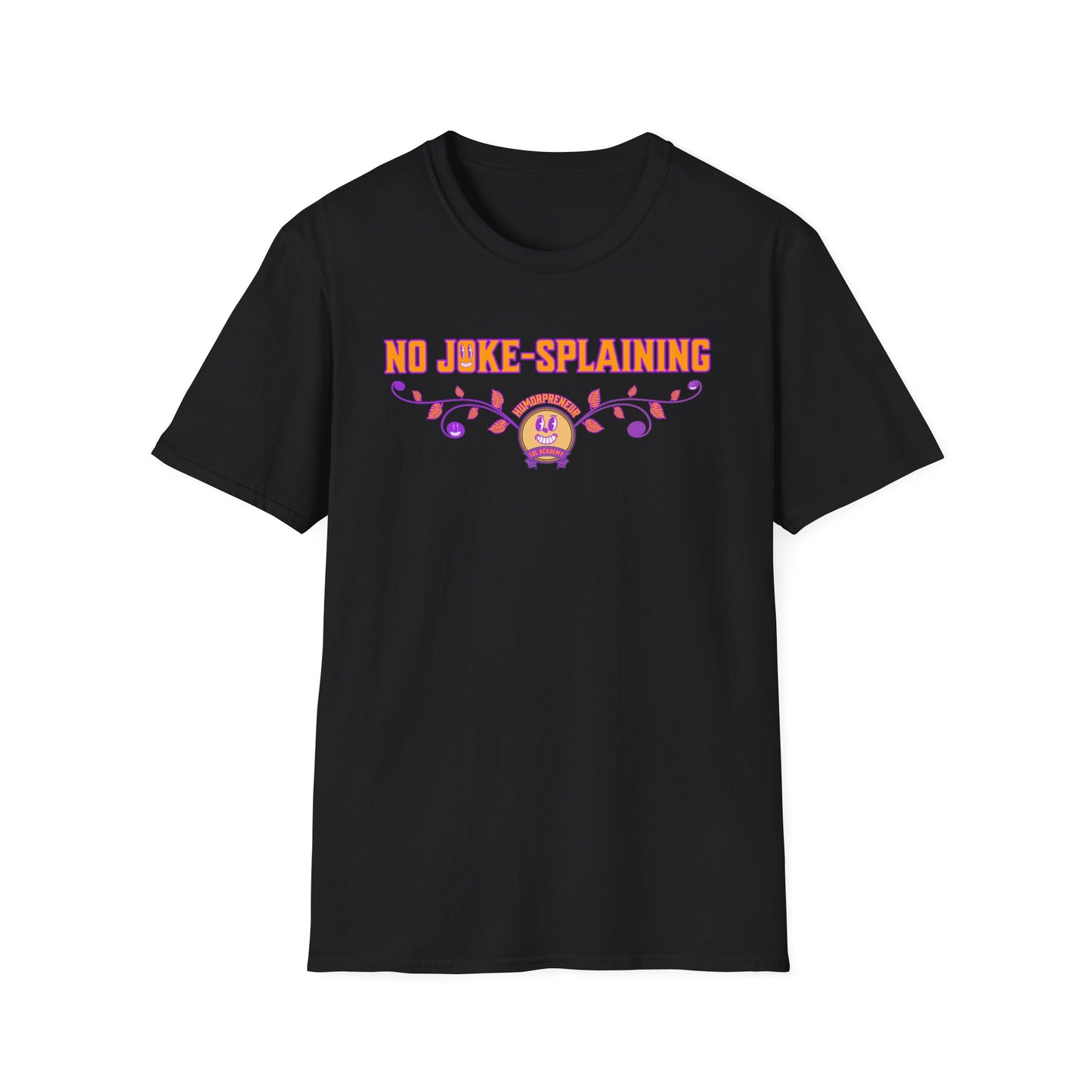 No Joke Splaining!  T-Shirt